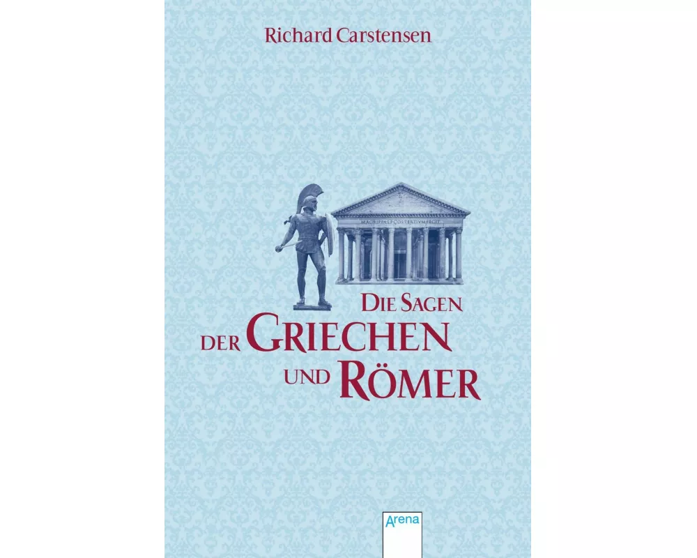 Die Sagen der Griechen und Römer