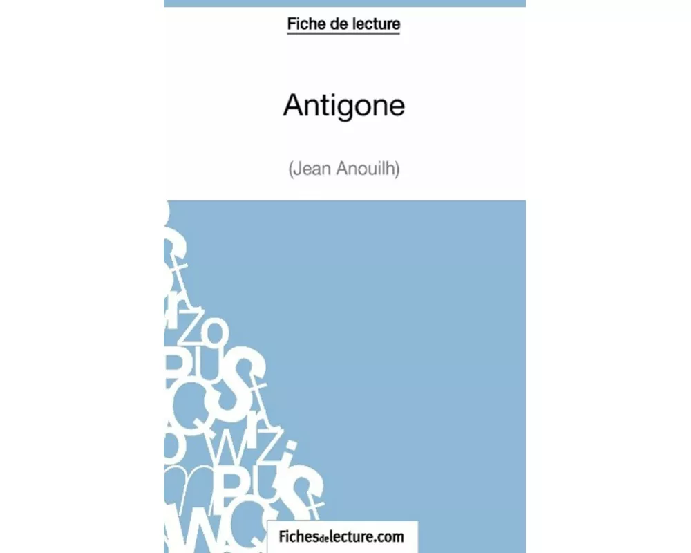 Fiche de lecture : Antigone de Jean Anouilh
