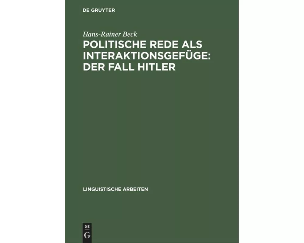 Politische Rede als Interaktionsgefüge: Der Fall Hitler