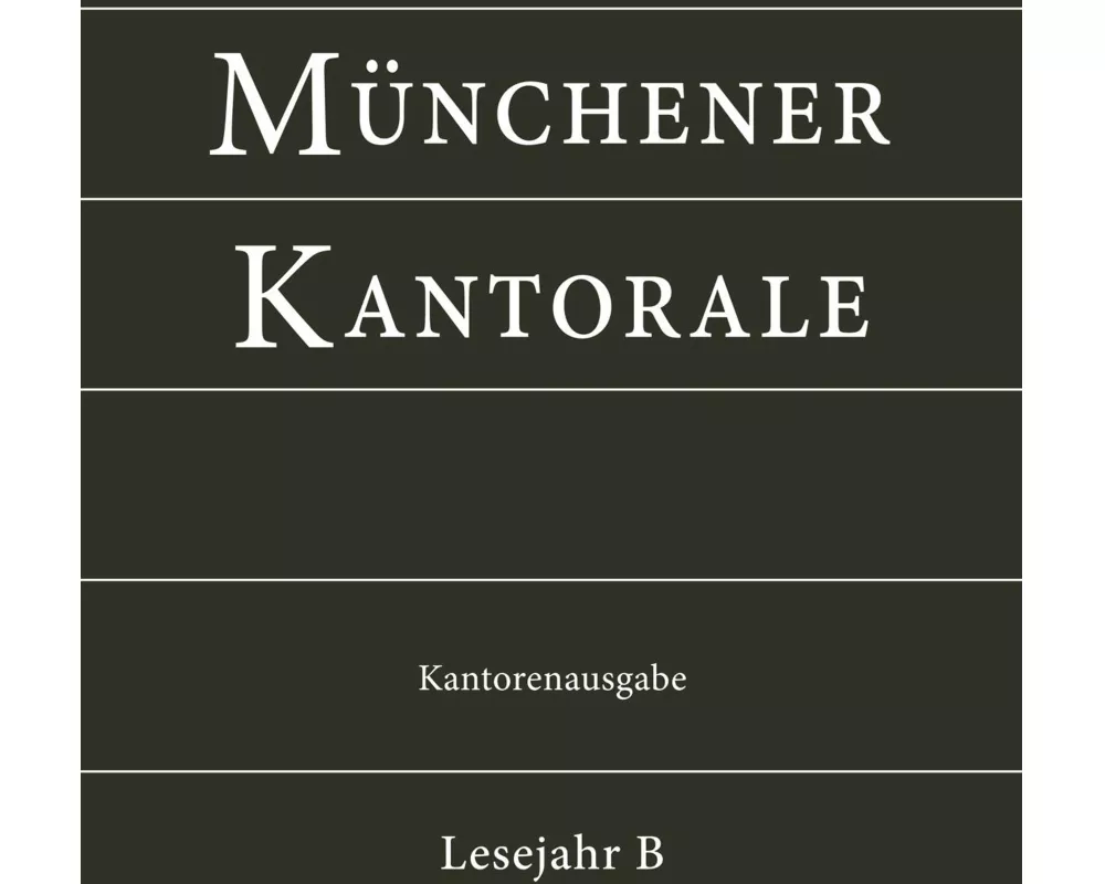 Münchener Kantorale: Lesejahr B. Kantorenausgabe