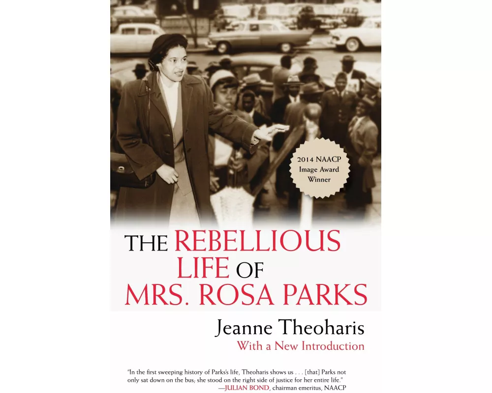 The Rebellious Life of Mrs. Rosa Parks