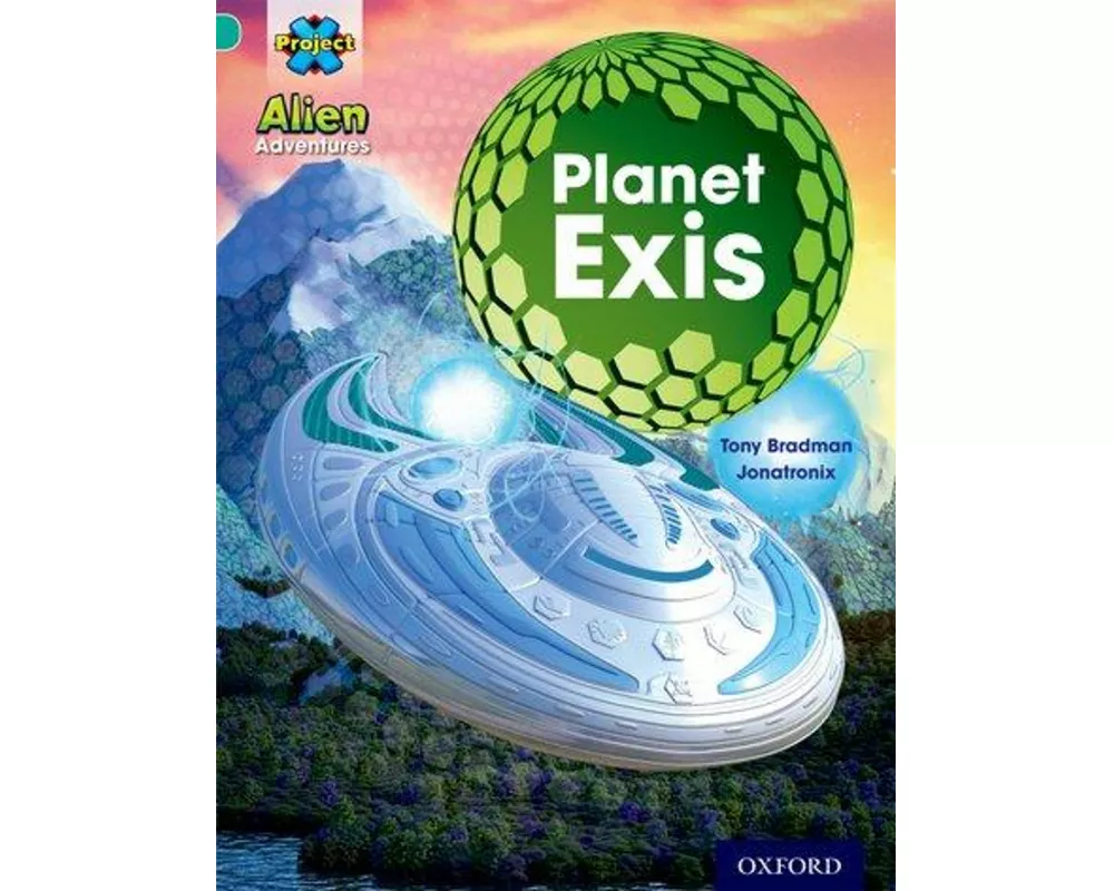 Project X: Alien Adventures: Turquoise: Planet Exis