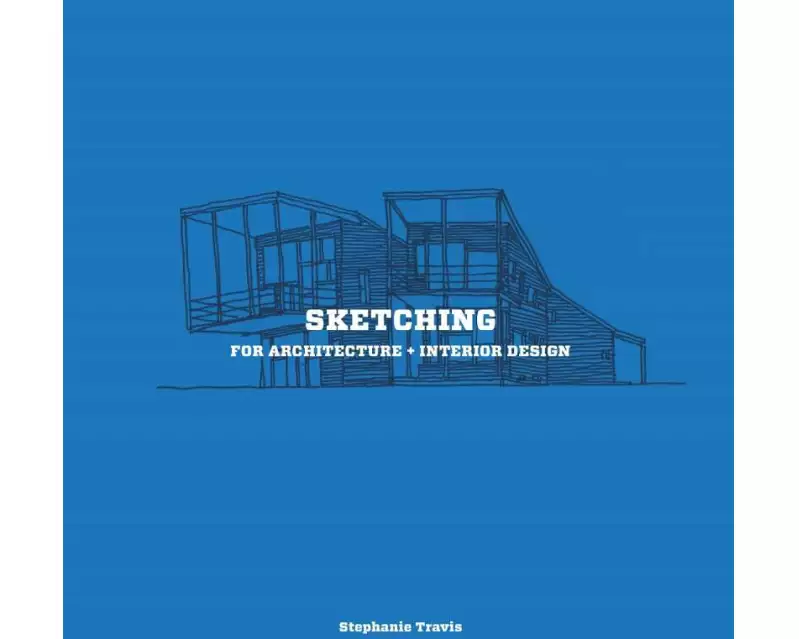 Sketching for Architecture + Interior Design