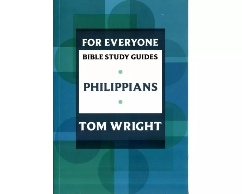 For Everyone Bible Study Guide: Philippians