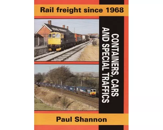 Rail Freight Since 1968 - Containers, Cars and Special Traffics