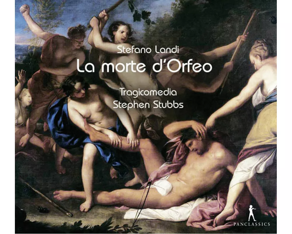 Stefano Landi: La Morte d'Orfeo