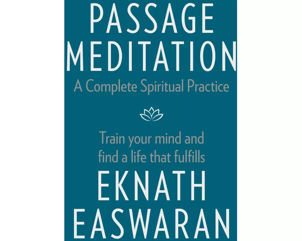 Passage Meditation - A Complete Spiritual Practice