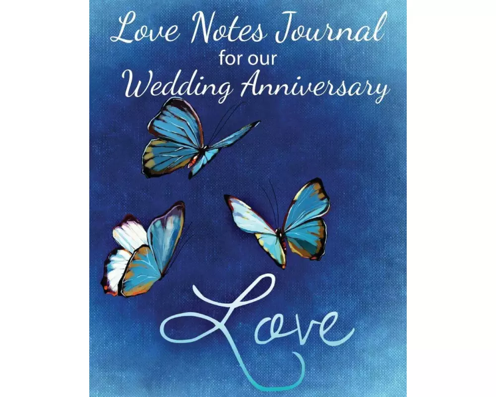 Loves Notes Journal for our Wedding Anniversary