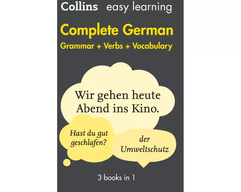 Easy Learning German Complete Grammar, Verbs and Vocabulary (3 books in 1)