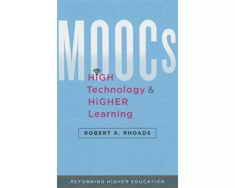 MOOCs, High Technology, and Higher Learning