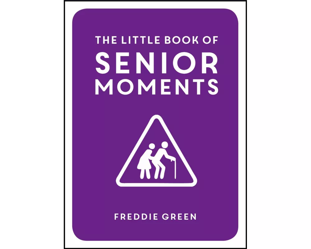 The Little Book of Senior Moments