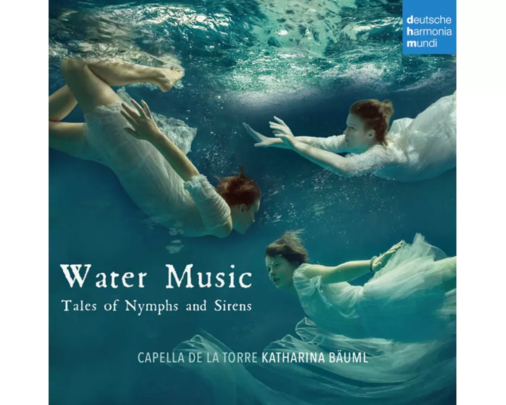 Water Music - Tales of Nymphs and Sirens
