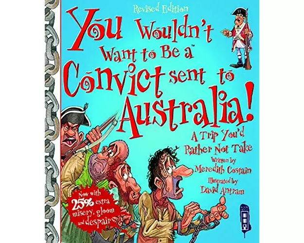 You Wouldn't Want To Be A Convict Sent To Australia