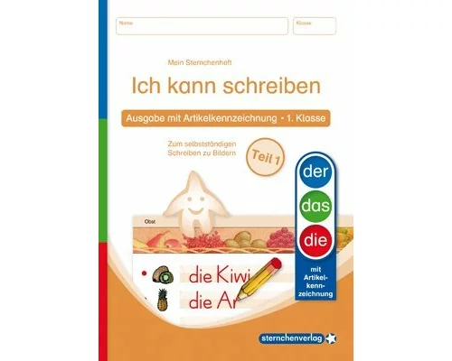 Ich kann schreiben Teil 1 - Ausgabe mit Artikelkennzeichnung 1. Klasse