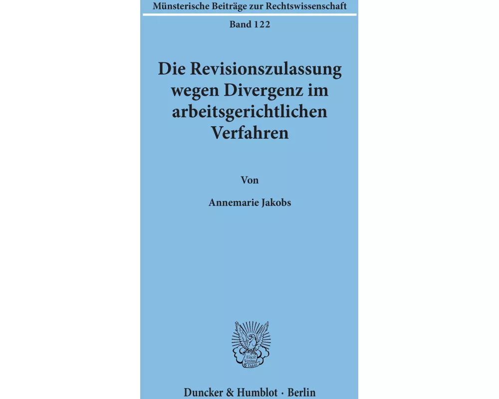 Die Revisionszulassung wegen Divergenz im arbeitsgerichtlichen Verfahren
