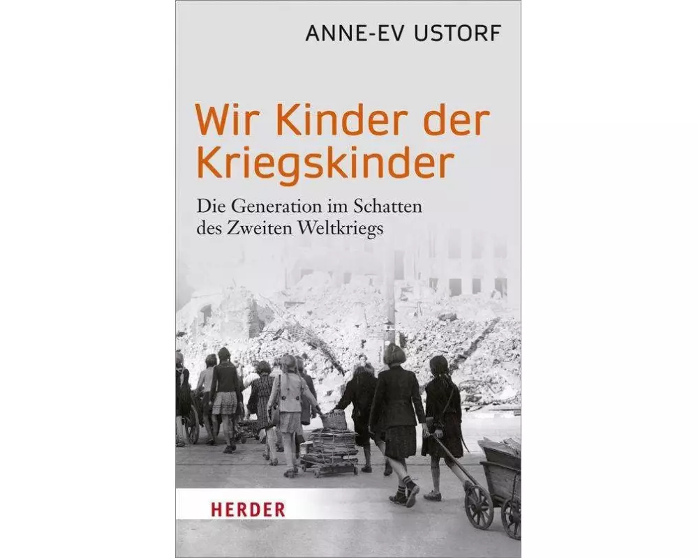 Wir Kinder der Kriegskinder
