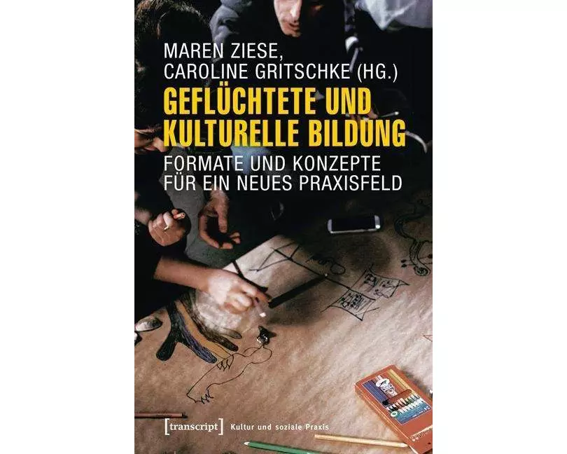 Geflüchtete und Kulturelle Bildung