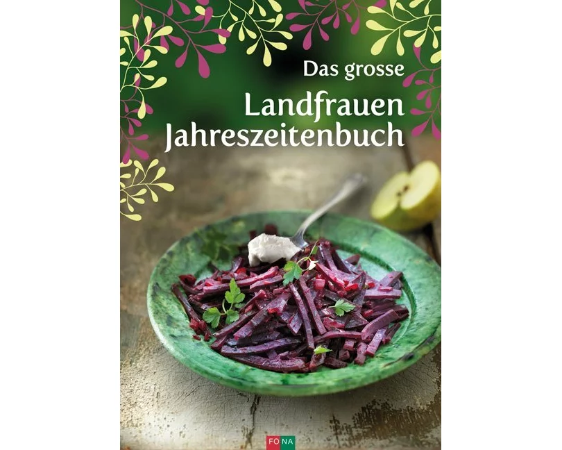 Das grosse Landfrauen-Jahreszeitenbuch