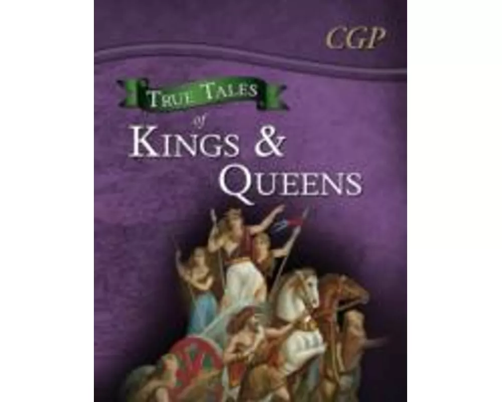 True Tales of Kings & Queens — Reading Book: Boudica, Alfred the Great, King John & Queen Victoria