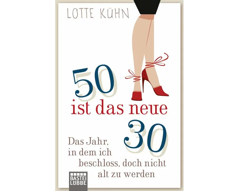 Fünfzig ist das neue Dreißig