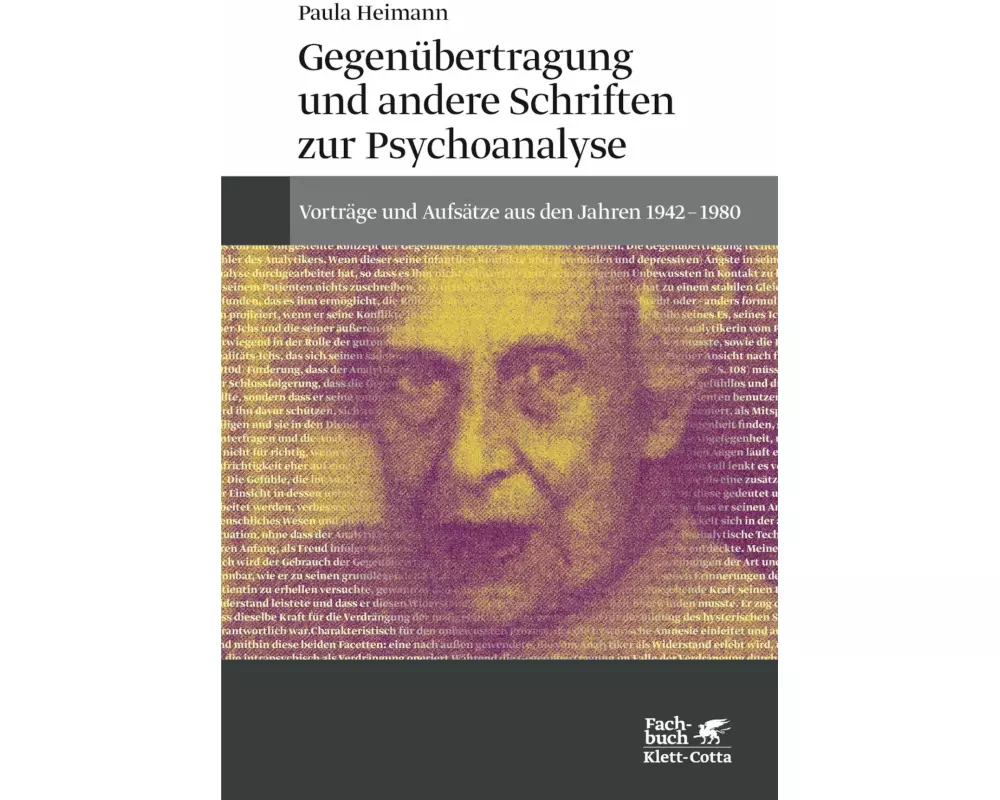 Gegenübertragung und andere Schriften zur Psychoanalyse