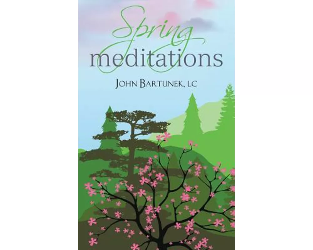 Spring Meditations