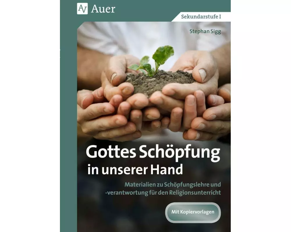 Gottes Schöpfung in unserer Hand