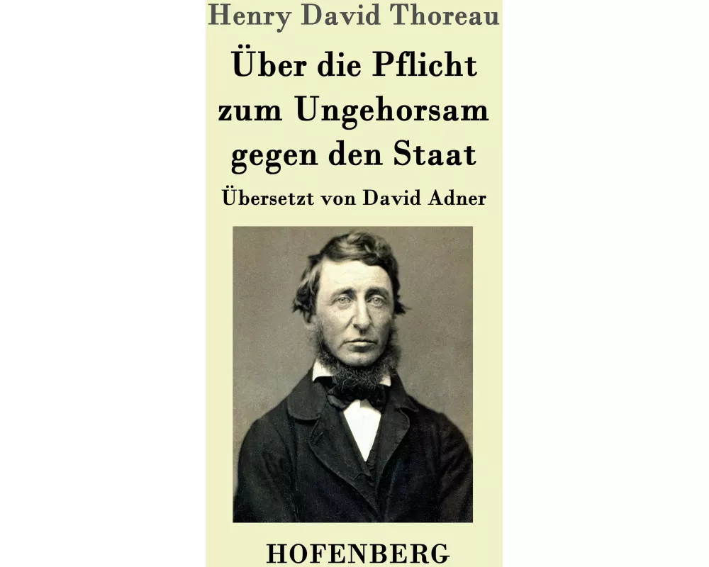 Über die Pflicht zum Ungehorsam gegen den Staat