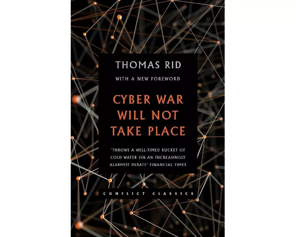 Cyber War Will Not Take Place