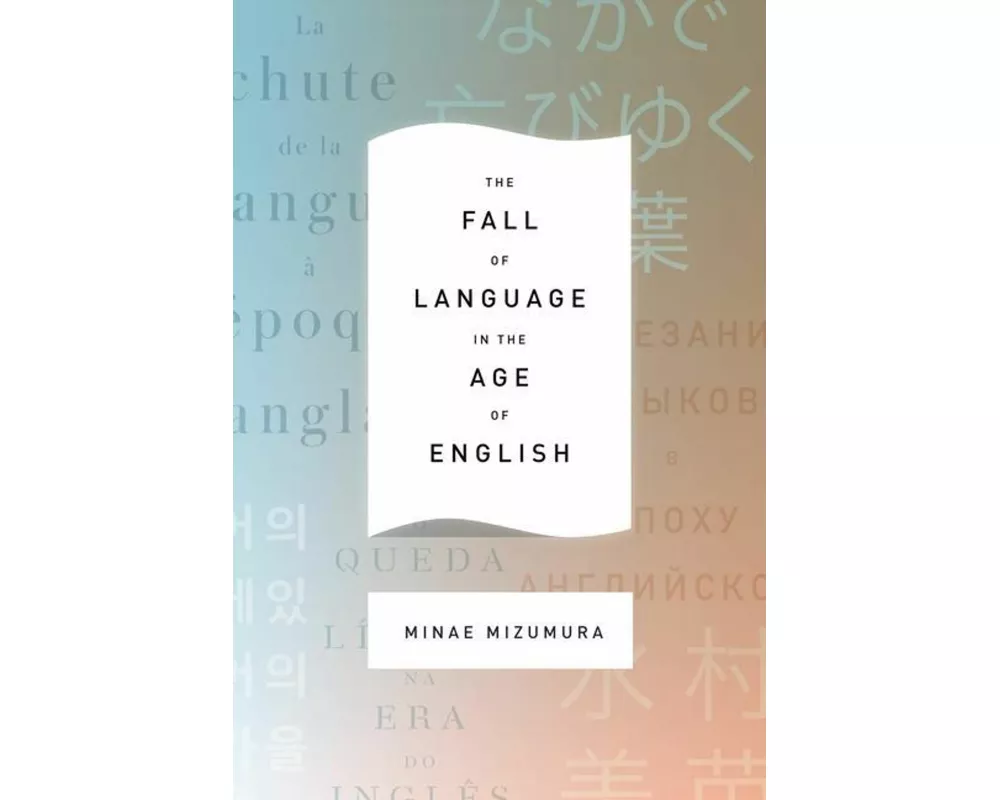 The Fall of Language in the Age of English