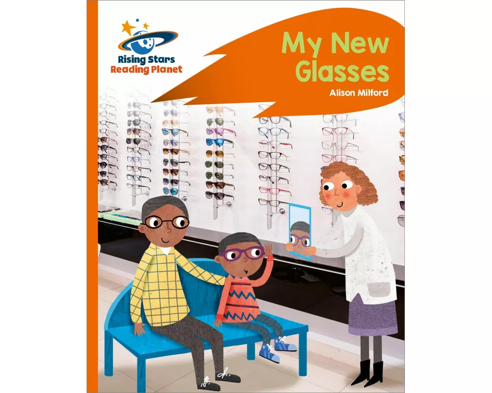 Reading Planet - My New Glasses - Orange: Rocket Phonics
