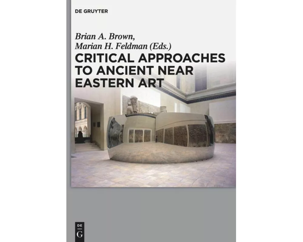 Critical Approaches to Ancient Near Eastern Art