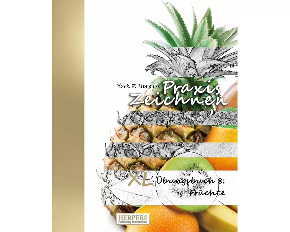 Praxis Zeichnen - XL bungsbuch 8: Frchte