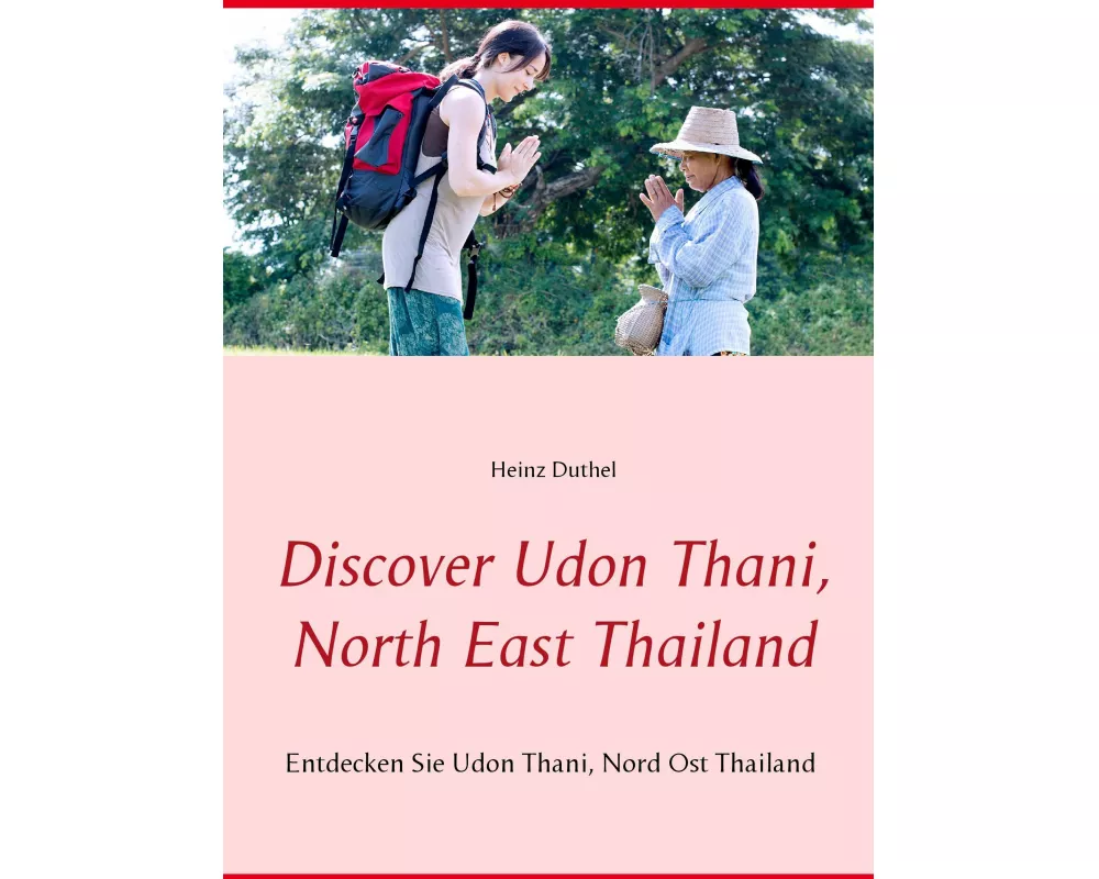 Discover Udon Thani, North East Thailand