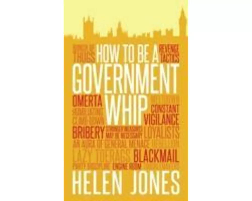 How to be a Government Whip