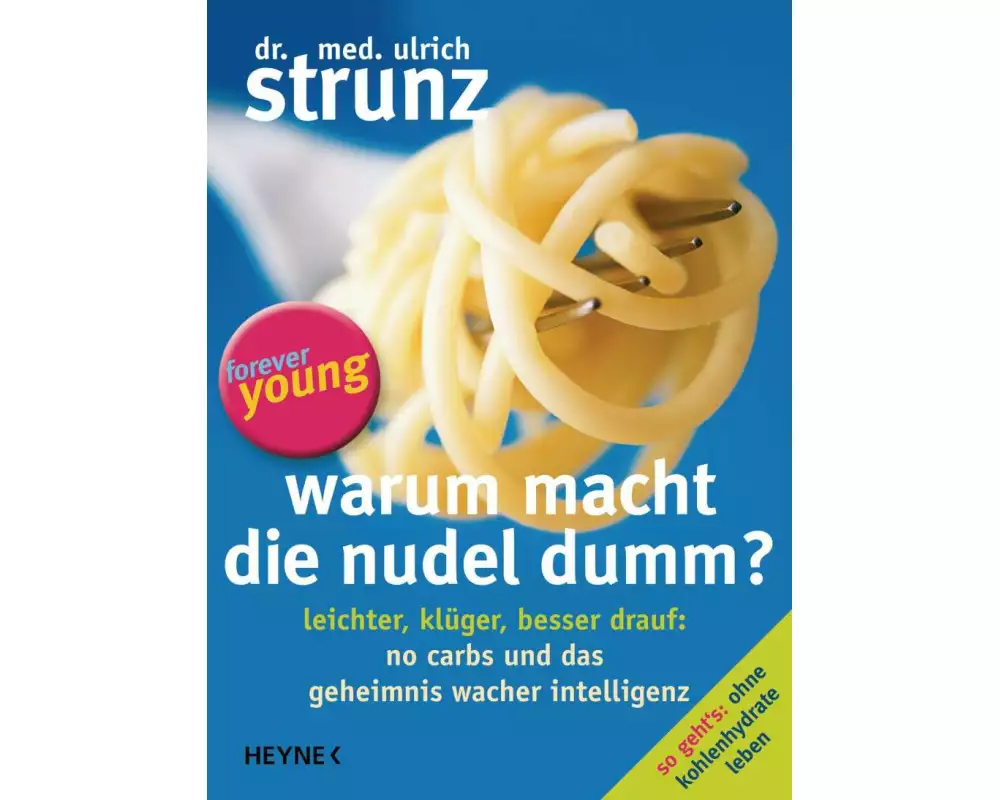 Warum macht die Nudel dumm?