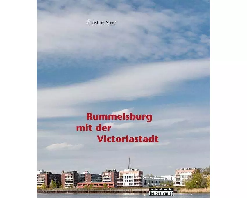 Rummelsburg mit der Victoriastadt