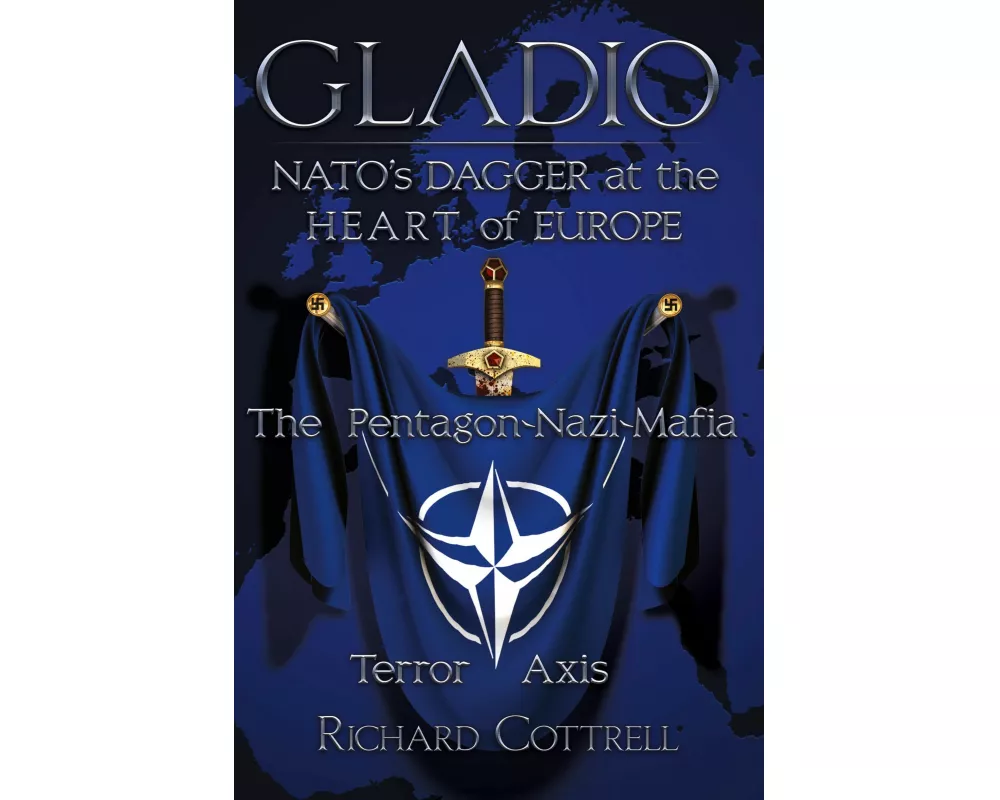 Gladio, Nato's Dagger at the Heart of Europe