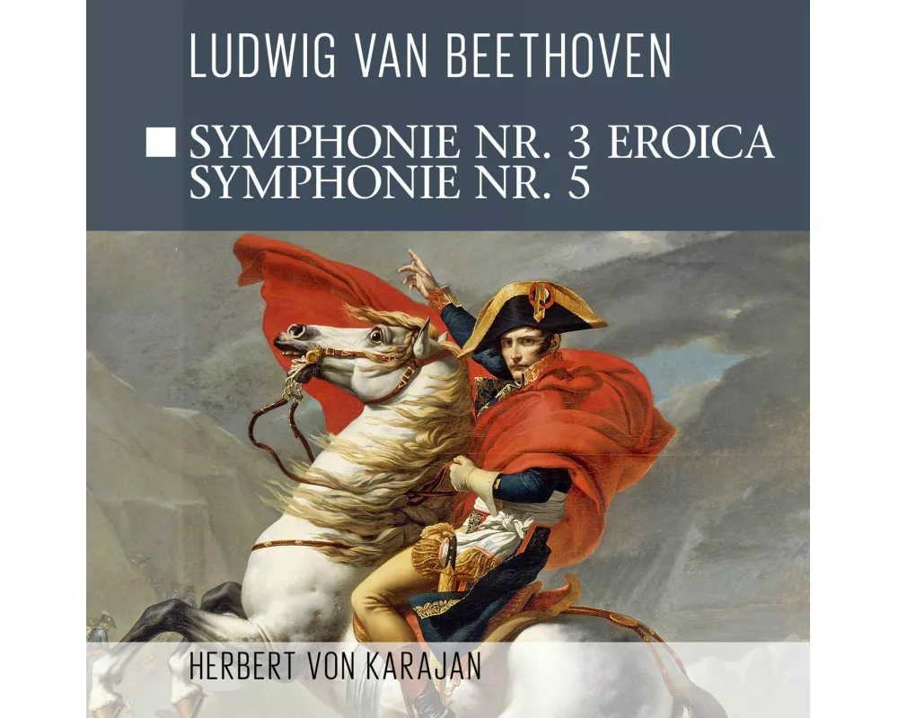Sinfonie 3 Eroica,Sinfonie 5