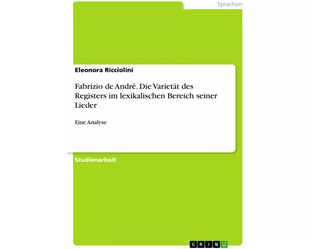 Fabrizio de André. Die Varietät des Registers im lexikalischen Bereich seiner Lieder