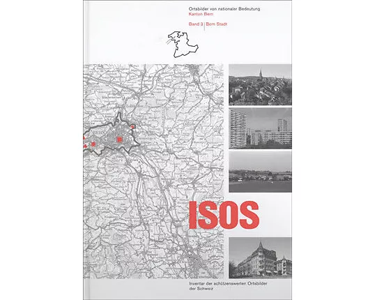 ISOS, Ortsbilder von nationaler Bedeutung Kanton Bern, Band 3 Bern Stadt