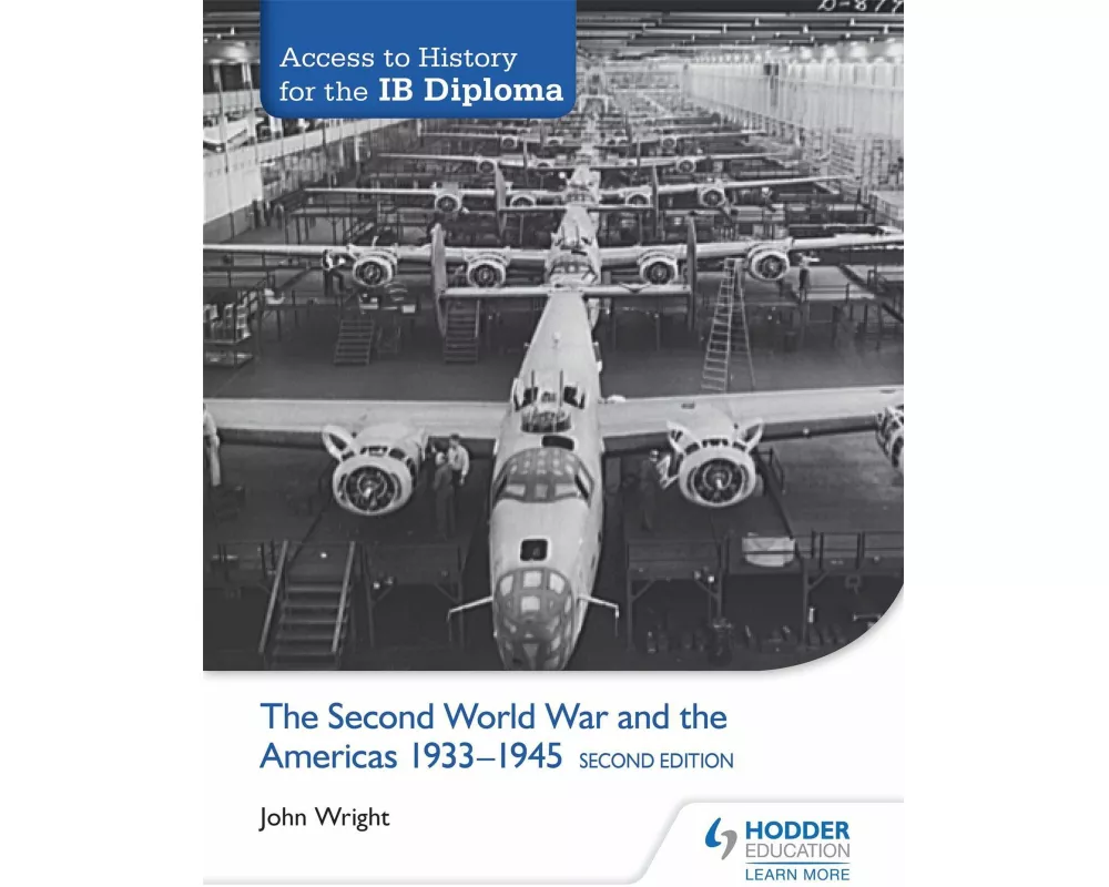 Access to History for the IB Diploma: The Second World War and the Americas 1933-1945 Second Edition