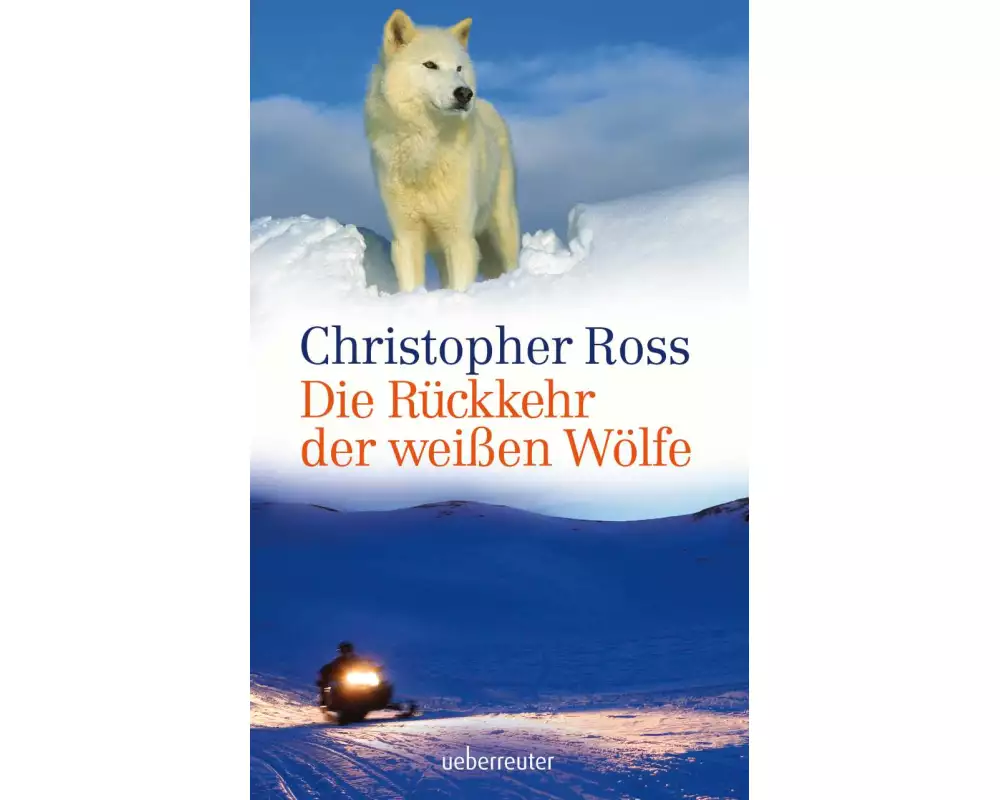 Die Rückkehr der weißen Wölfe