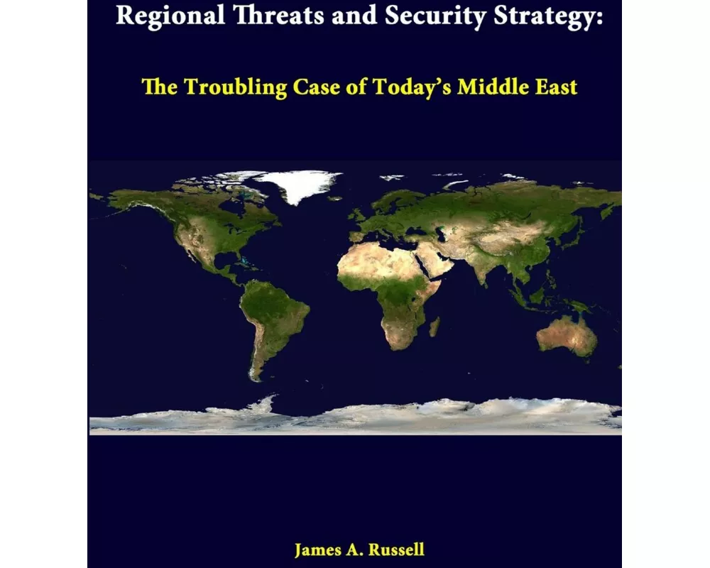 Regional Threats and Security Strategy: the Troubling Case of Today's Middle East