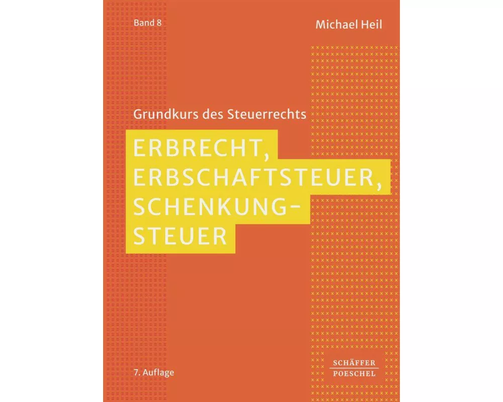 Erbrecht, Erbschaftsteuer, Schenkungsteuer