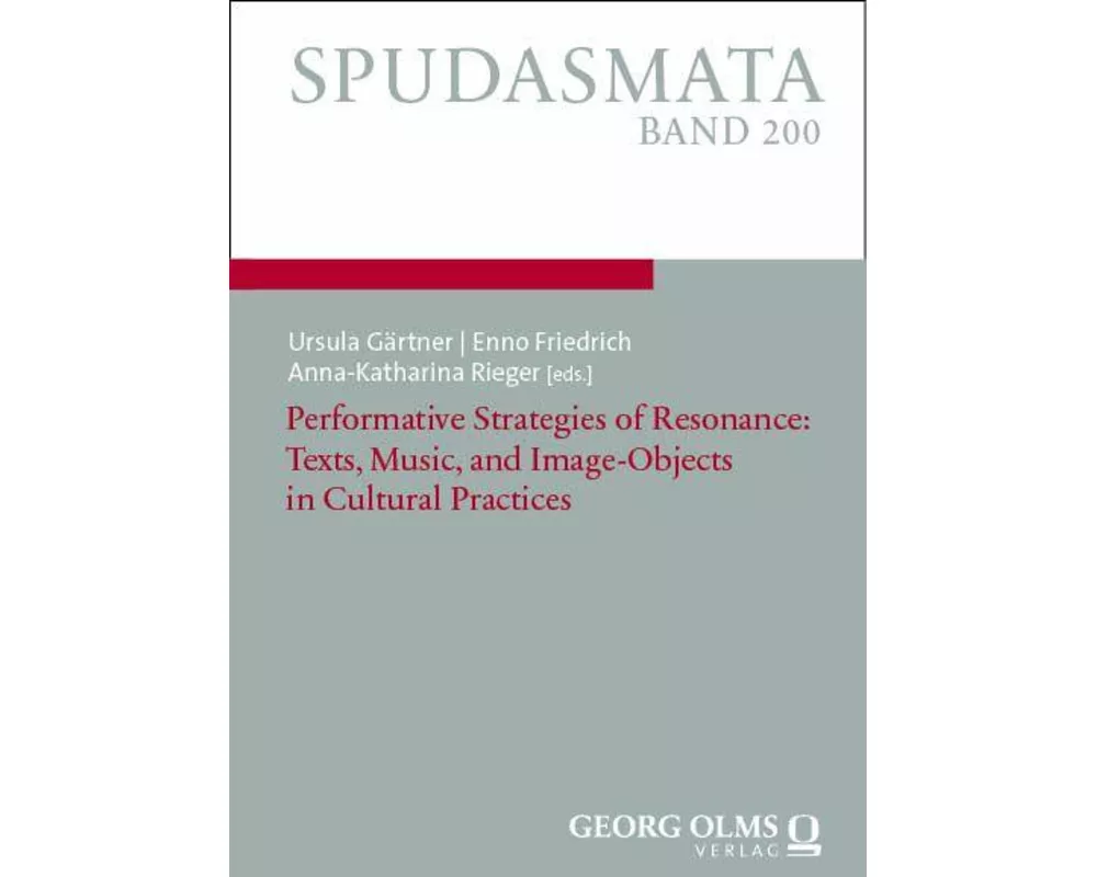 Performative Strategies of Resonance: Texts, Music, and Image-Objects in Cultural Practices