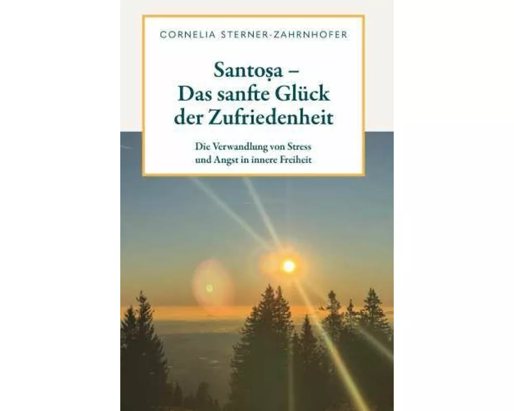 Santo¿a - Das sanfte Glück der Zufriedenheit