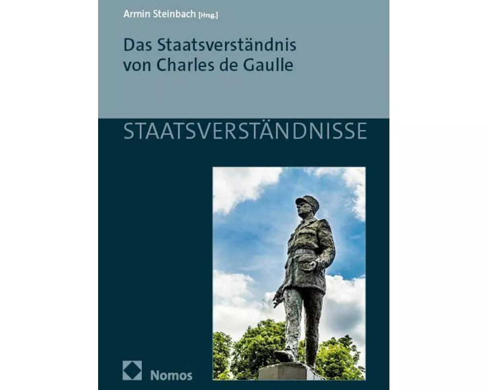 Das Staatsverständnis von Charles de Gaulle