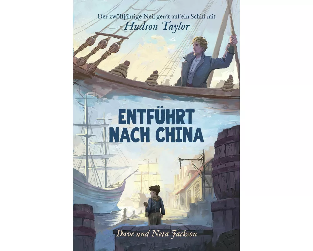 Entführt nach China (Hudson Taylor)