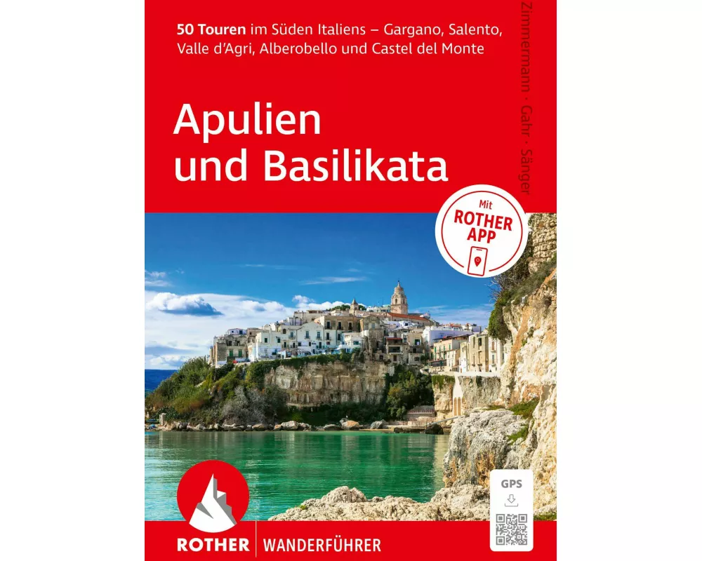 ROTHER Wanderführer Apulien und Basilikata. 50 Touren im Süden Italiens – Gargano, Salento, Valle d’Agri, Alberobello und Castel del Monte